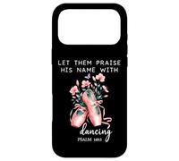 Let Them Praise His Name with Dancing Religious Psalm 149:3 Coque pour iPhone 17 Pro Max