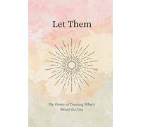 Let Them: The Power of Trusting What's Meant for You