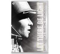 Let There Be Light: John Huston's Wartime Documentaries