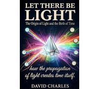 Let there be Light: The Origin of Light and the Birth of Time