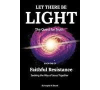 Let There Be Light: The Quest for Truth