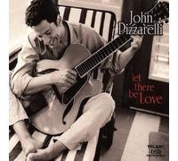 Pizzarelli, John - Let There Be Love