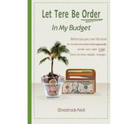 Let There Be Order In My Budget: Before you pass over this book or run for cover from that supposedly horrible word called budget. Check out these valuable strategies