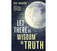 Let There Be Wisdom In Truth
