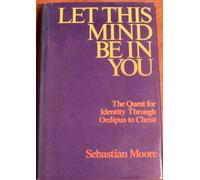 Let This Mind Be in You: The Quest for Identity Through Oedipus to Christ