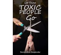 Let Those Toxic People Go
