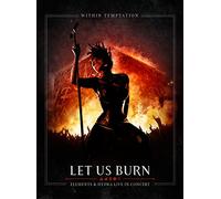 Within Temptation - Let Us Burn : Elements & Hydra Live In Concert (+ 2 Audio-Cds)