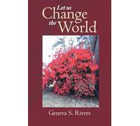 Let Us Change the World
