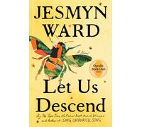 Let Us Descend (Oprah's Book Club)