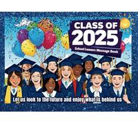Let us look to the future and enjoy what is behind us: School Leavers Message Book Class of
