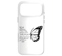 Let Us Not Become Weary Galates 6:9 Coque pour iPhone 17 Pro Max