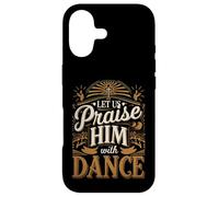 Let Us Praise Him with Dance Talent d'adoration |- Coque pour iPhone 17