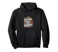 Let Us Praise Him With Dance Talent d'adoration |-- Sweat à Capuche