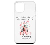 Let Us Praise His Name with Dancing Religious Psalm 149:3 Coque pour iPhone 12/12 Pro