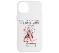 Let Us Praise His Name with Dancing Religious Psalm 149:3 Coque pour iPhone 14 Plus