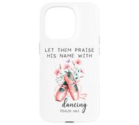 Let Us Praise His Name with Dancing Religious Psalm 149:3 Coque pour iPhone 15 Pro