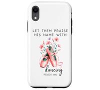 Let Us Praise His Name with Dancing Religious Psalm 149:3 Coque pour iPhone XR