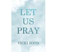 Let Us Pray Paperback Book By Vicki Zoon