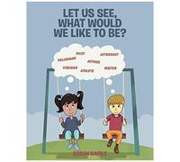 Let Us See, What Would We Like To Be?