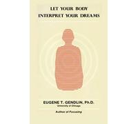 Let Your Body Interpret Your Dreams