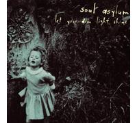 Let Your Dim Light Shine by Soul Asylum