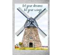 Let Your Dream Be Your Wings. Notebook to Write in for School, Office, Home.: Soft-cover, Lined, 100 Pages 6x9".