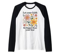 Let Your Faith Be Bigger Than Fear Retro Flower Religiious Manche Raglan
