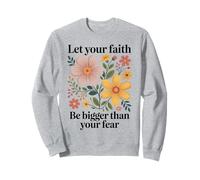 Let Your Faith Be Bigger Than Fear Retro Flower Religiious Sweatshirt
