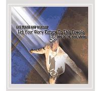 Let Your Glory Return to This Temple