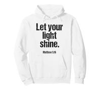 Let Your Light Shine Matthieu 5 16 Verse biblique Sweat à Capuche