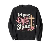 Let Your Light Shine Matthieu 5 16 Verse biblique Sweatshirt