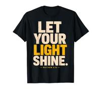 Let Your Light Shine Matthieu 5 16 Verse biblique T-Shirt