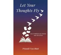 Let Your Thoughts Fly: Turn PrOblEMS into POEMS, make life lyrical