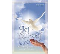 Let Yourself Go And Be Free From Emotional And Abusive Relationships
