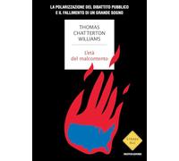 L'età del malcontento. La polarizzazione del dibattito pubblico e il fallimento di un grande sogno