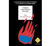 L'età del malcontento La polarizzazione del dibattito pubblico e il fallimento di un grande sogno - Thomas Chatterton Williams - MONDADORI - ebook (ePub) - Livre