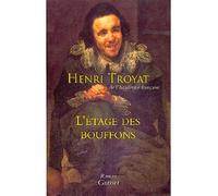 L'étage des bouffons - Henri Troyat - Grasset - broché - Roman