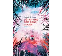 L'était une fois dans l'Ouest Hiver - Thibault De Vivies - Publie Net - broché - Roman