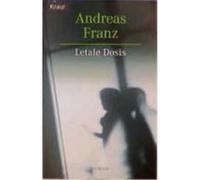 Letale Dosis Franz, Andreas (Auteur)