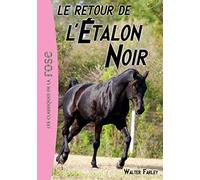 L'étalon Noir 02 - Le retour de l'Étalon Noir de Farley. Walter (2010) Poche