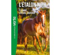 L'Etalon Noir NED 10 - Flamme cheval sauvage - Walter Farley - Bb Rose Verte - Poche - Roman junior