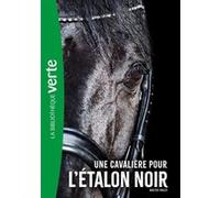 L'Etalon noir NED 18 - Une cavalière pour l'Etalon Noir Walter Farley (Auteur)