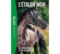 L'etalon Noir - Tome 19 - La Naissance D'un Champion
