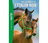 L'etalon Noir - Tome 7 - Sur Les Traces De L'étalon Noir
