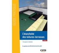 L'étanchéité des toitures-terrasses: Conception et réalisation.