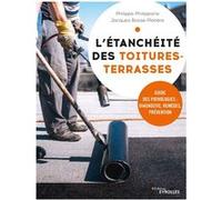 Philippe Philipparie, Jacques Bosse-Platière – L'étanchéité des toitures-terrasses – Groupe Eyrolles