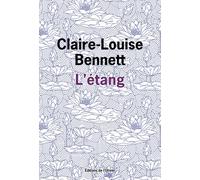L'Étang - Claire-Louise Bennett - De L'olivier Eds - broché - Roman