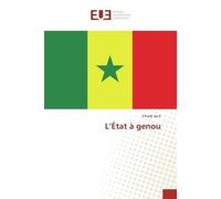 L'État à genou - Elhadji Seck - Universitaires Europeennes - broché - Essai