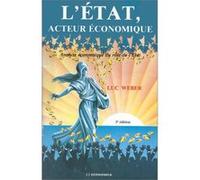 L'etat, acteur economique Luc Weber (Auteur)