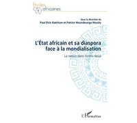L'État africain et sa diaspora face à la mondialisation La nation dans l'entre-deux - Paul Elvic Batchom - L'harmattan - broché - Etude